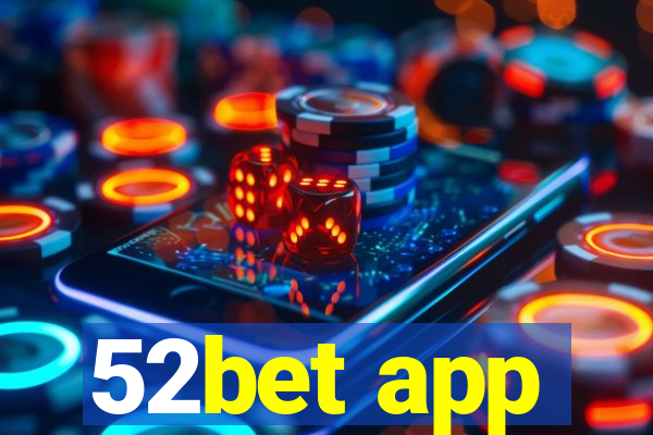 52bet app